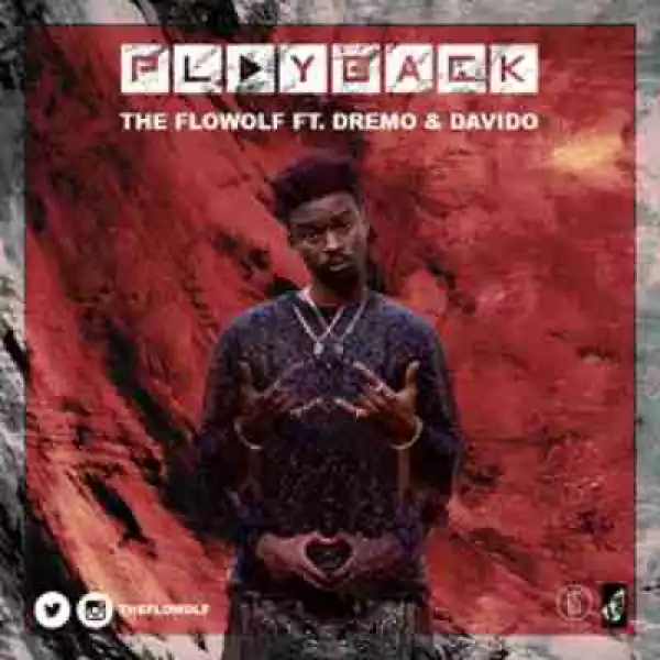 The Flowolf - PlayBack ft Davido & Dremo